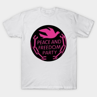 Peace and Freedom Party-3 T-Shirt